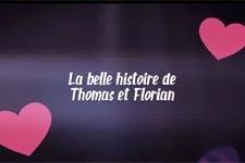 BONUS VIDÉO : La belle histoire de Thomas et Florian