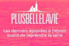 REPLAY PLUS BELLE LA VIE : (Re)découvrez les 5 derniers épisodes de la série diffusés avant l’interruption TV !