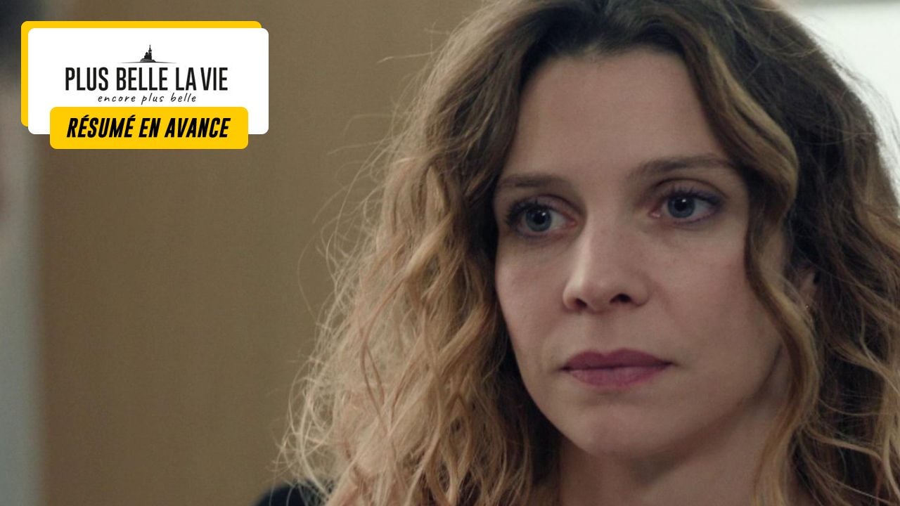 Plus belle la vie en avance : ce qui vous attend dans l'épisode 286 du mardi 11 mars 2025 [SPOILERS]