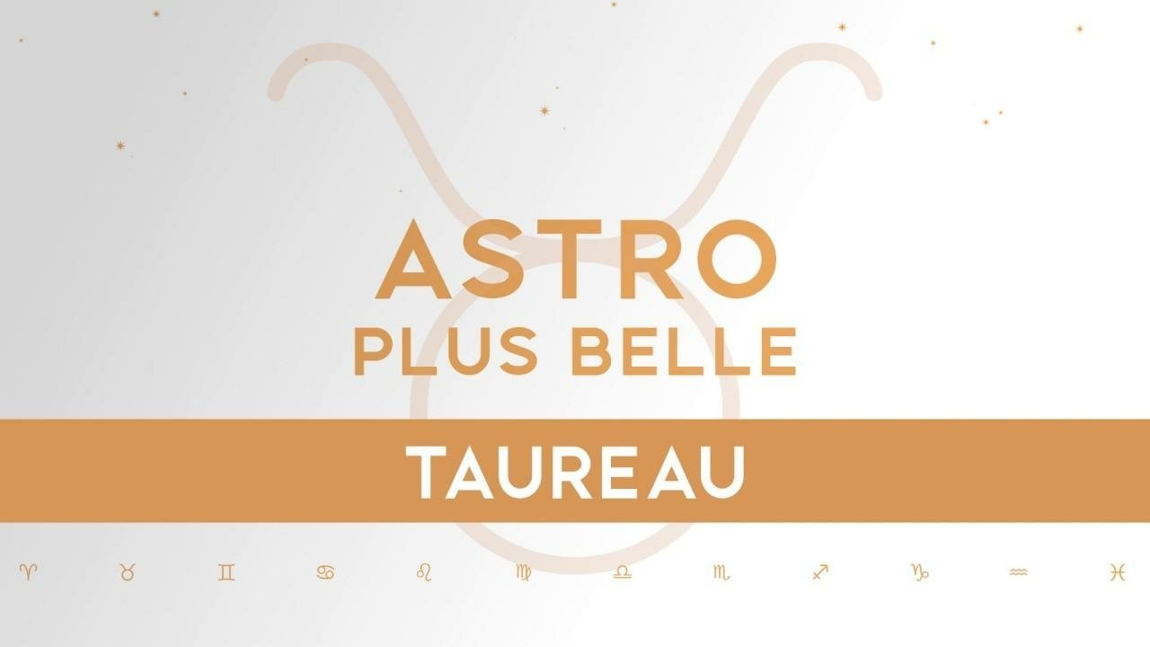 Plus belle la vie Astro PBLV : Taureau